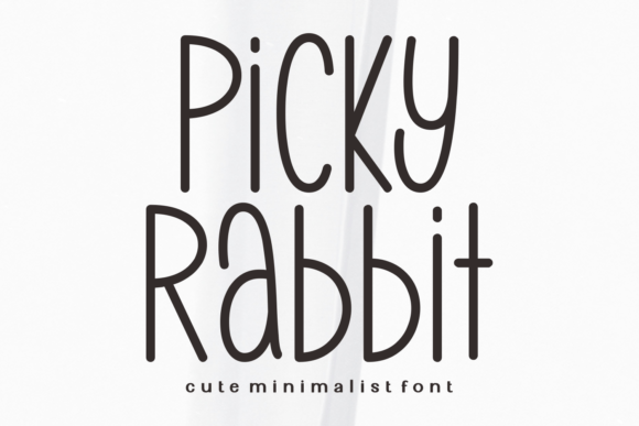 Picky Rabbit Fonts: A Versatile Typeface for Joyful, Minimalist, and Seasonal Designs