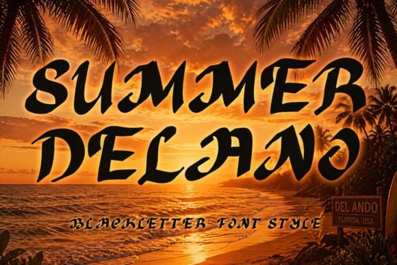 Summer Delano: A Timeless Blackletter for Modern Creators